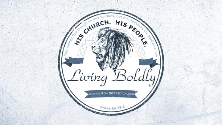 Living Boldly Series Overview