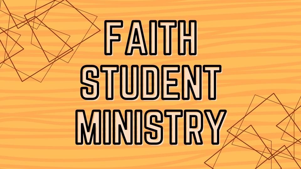 FAITH STUDENT MINISTRY Feat Img